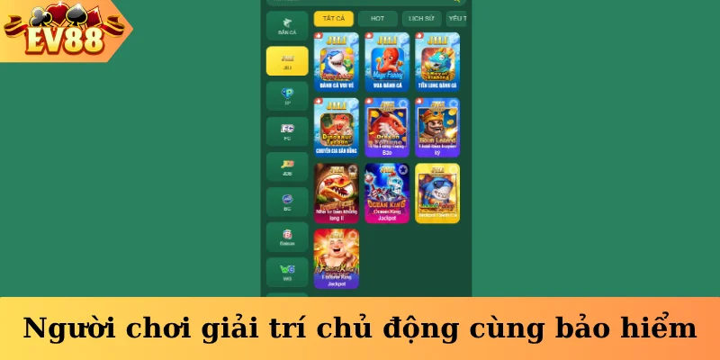 Người chơi giải trí chủ động cùng bảo hiểm